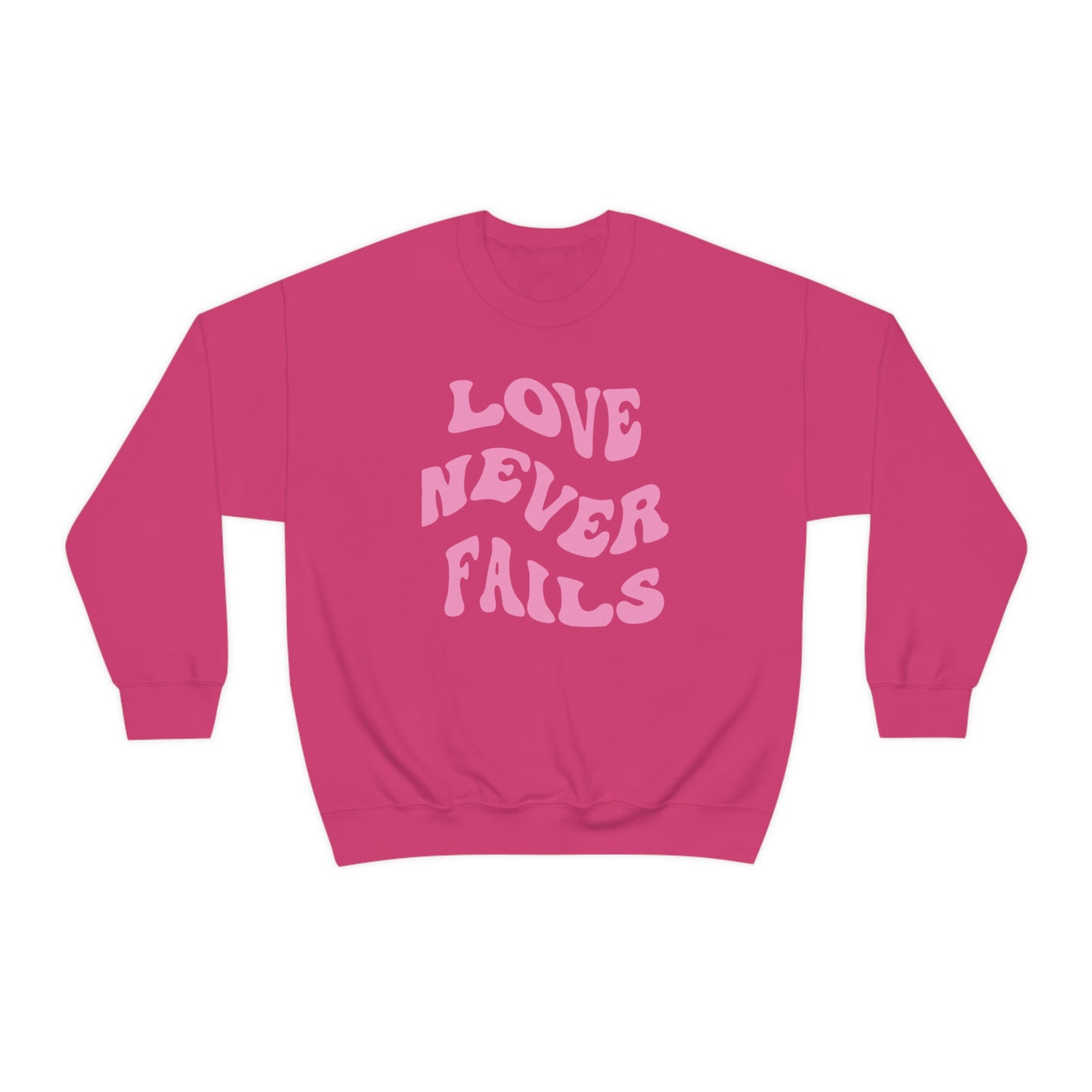 LOVE NEVER FAILS CREWNECK