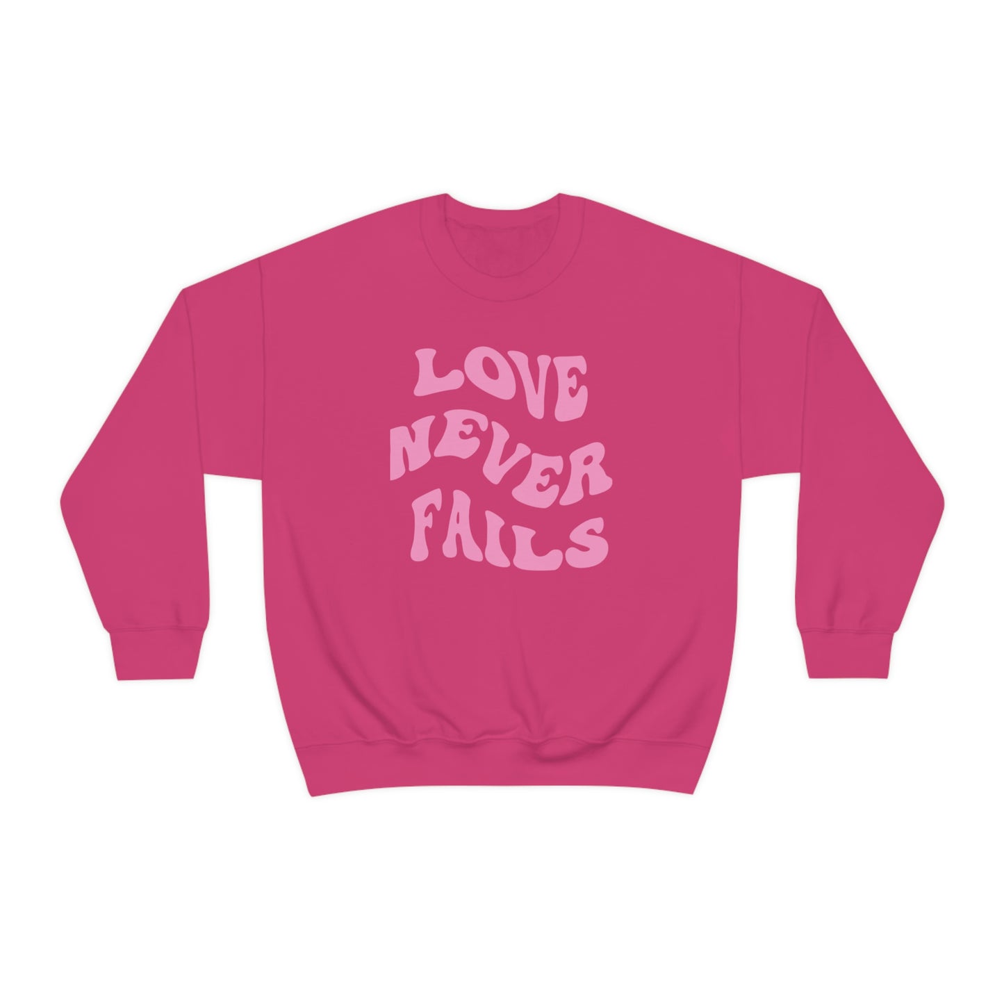 LOVE NEVER FAILS CREWNECK